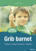 Grib barnet Konkrete værktøjer til inklusion i dagtilbud (inkl. hjemmeside)