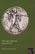 Polis - den oldgræske bystatskultur