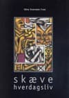 Skæve hverdagsliv af Stine Svendsen-Tune