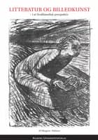 Litteratur og billedkunst - i et livsfilosofisk perspektiv