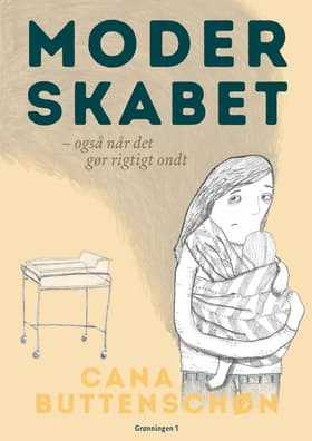 Moderskabet af Cana Buttenschøn