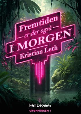 Fremtiden er der også i morgen af Kristian Leth