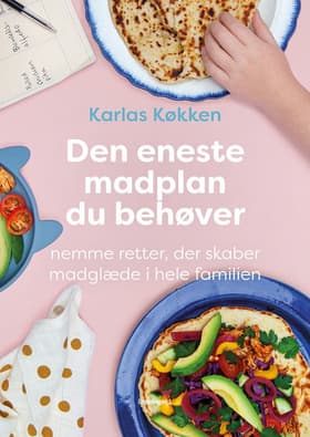 Den eneste madplan du behøver af Karlas køkken