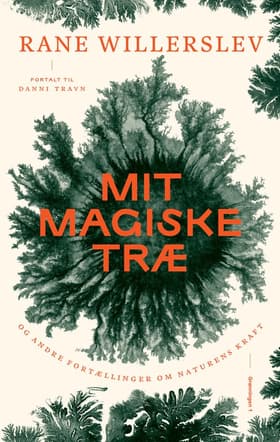 Mit magiske træ af Rane Willerslev