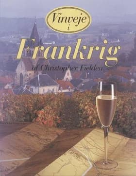 Vinveje i Frankrig af Christopher Fielden
