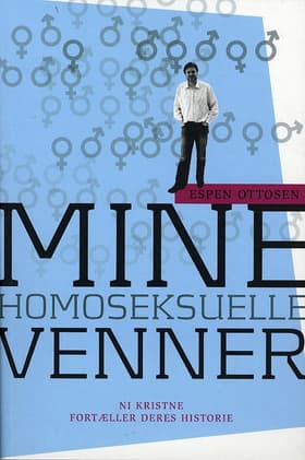 Mine homoseksuelle venner af Espen Ottosen