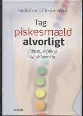 Tag piskesmæld alvorligt af Hanne Holst Rasmussen