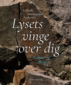 Lysets vinge over dig af Lisbeth Smedegaard Andersen