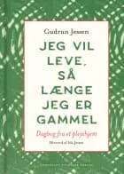 Jeg vil leve, så længe jeg er gammel