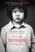 Min vej ud af Nordkorea