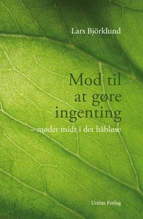 Mod til at gøre ingenting af Lars Björklund