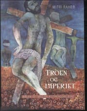 Troen og imperiet af Mitri Raheb