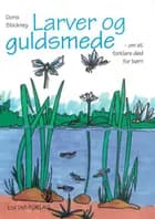 Larver og guldsmede