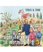 Tobias & Trine siger farvel til mormor