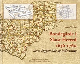 Bondegårde i Skast Herred 1636-1760 af Henrik Vensild