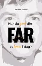 Har du givet din far et kram i dag?