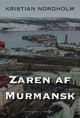 Zaren af Murmans af Kristian Nordholm