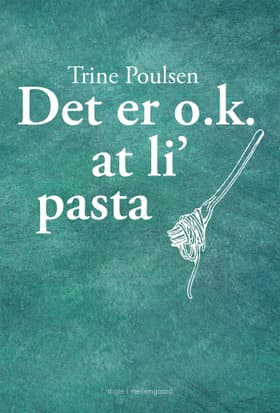 Det er O.K. at li' pasta af Trine Poulsen