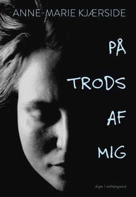 På trods af mig af Anne-Marie Kjærside