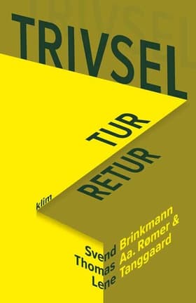 Trivsel tur-retur af Svend Brinkmann