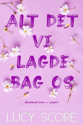 Alt det vi lagde bag os af Lucy Score