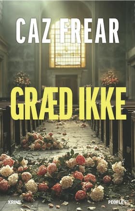 Græd ikke af Caz Frear