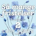Så mange fristelser