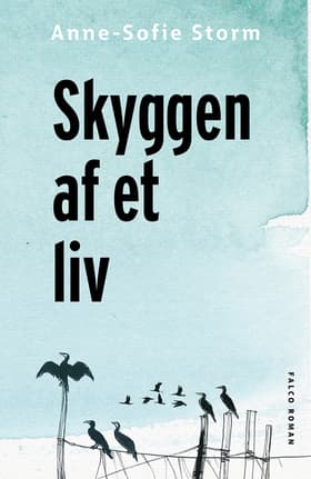 Skyggen af et liv af Anne-Sofie Storm