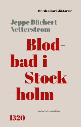 Blodbad i Stockholm af Jeppe Büchert Netterstrøm