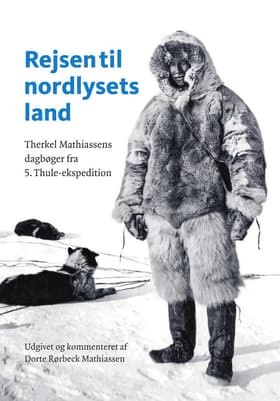 Rejsen til nordlysets land af Dorte Rørbeck Mathiassen