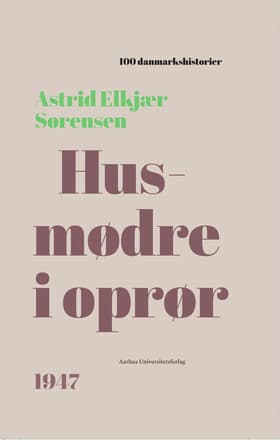 Husmødre i oprør af Astrid Elkjær Sørensen