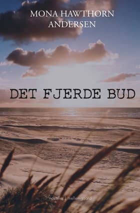 Det fjerde bud af Mona Hawthorn Andersen