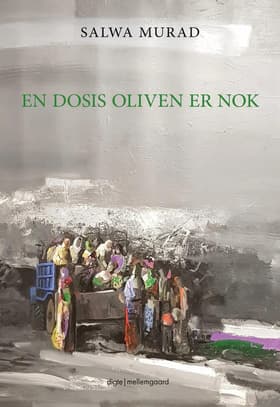 En dosis oliven er nok af Salwa Murad