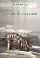 En dosis oliven er nok af Salwa Murad