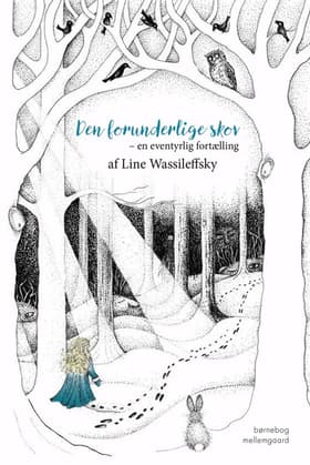 DEN FORUNDERLIGE SKOV af Line Buch Wassileffsky Hansen