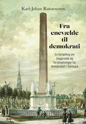 Fra enevælde til demokrati af Karl-Johan Røissensten