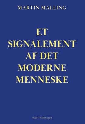 Et signalement af det moderne menneske af Martin Malling