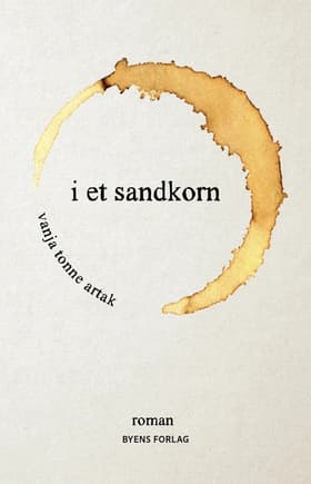 I et sandkorn af Vanja Tonne Artak