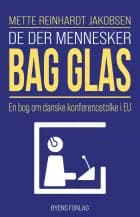 De der mennesker bag glas