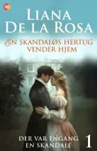 En skandaløs hertug vender hjem