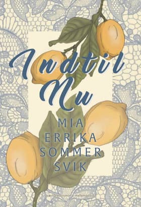 Indtil nu af Mia Errika Sommer Svik