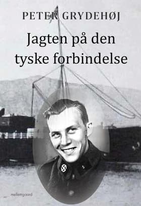 Jagten på den tyske forbindelse af Peter Grydehøj