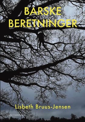 Barske beretninger af Lisbeth Bruus-Jensen