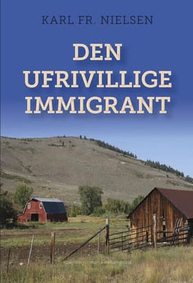Den ufrivillige immigrant af Karl Fr. Nielsen