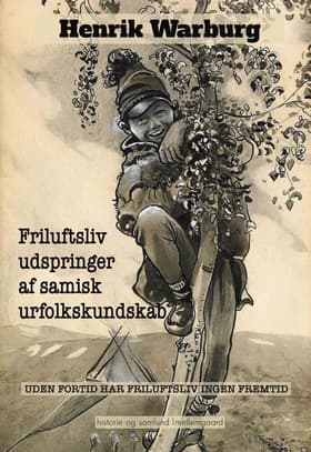 Friluftsliv udspringer af samisk urfolkskundskab af Henrik Warburg