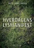 Hverdagens lysmanifest