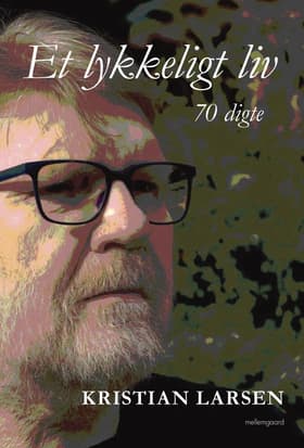 Et lykkeligt liv af Kristian Larsen