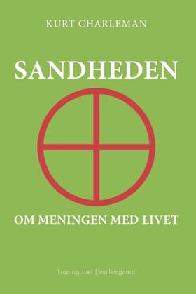 Sandheden om meningen med livet af Kurt Charleman