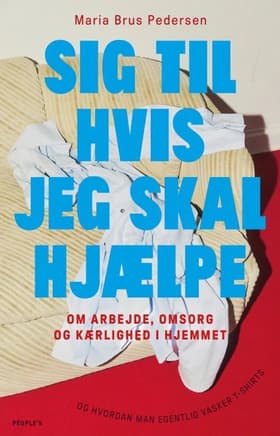Sig til hvis jeg skal hjælpe! af Maria Brus Pedersen