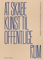 At skabe kunst til offentlige rum